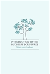 Introduction to the Buddhist Scriptures <br>By: Nina van Gorkom
