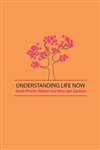 Understanding Life Now <br>By: Sarah Procter Abbott and Nina van Gorkom