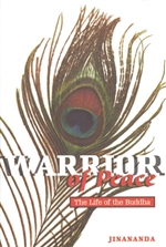 Warrior of Peace: The Life of the Buddha , Jinananda, Windhorse Publications