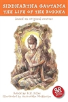 Siddhartha Gautama: The Life of the Buddha <br>By: R.N. Pillai