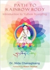 Path to Rainbow Body, Introduction to Yuthok Nyingthig <br>  By: Dr. Nida Chenagtsang