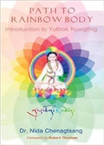 Path to Rainbow Body, Introduction to Yuthok Nyingthig <br>  By: Dr. Nida Chenagtsang