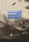 Mindfulness of Breathing : A Practice Guide and Translations, Bhikkhu Analayo