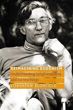 Reimagining Buddhism, Vishvapani Blomfield