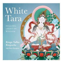 White Tara: Healing Light of Wisdom, Ringu Tulku Rinpoche