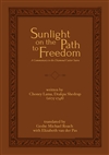 Sunlight on the Path to Freedom: A Commentary to the Diamond Cutter Sutra; Choney Lama, Drakpa Shedrup