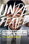 Undefeated: Confessions of a Tibetan Warrior, Paljor Thondup, Susan Sutliff Brown, Tibet House