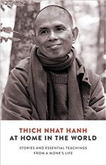 At Home in the World: Stories and Essential Teachings from a Monk’s Life, Thich Nhat Hanh