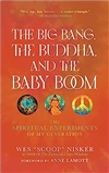 Big Bang, the Buddha and the Baby Boom; Wes "Scoop" Nisker
