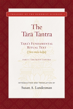 Tara Tantra: Tara's Fundamental Ritual Text (Tara-mula-kalpa)