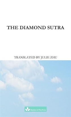 The Diamond Sutra: The Perfection of Wisdom, Julie Zhu (translator)