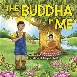 Buddha in Me by Christine H. Huynh, M.D.