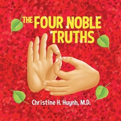 The Four Noble Truths, Christine H. Huynh M.D.