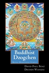 Buddhist Dzogchen: Being Happiness Itself, David Paul Boaz