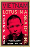 Vietnam: Lotus in a Sea of Fire <br>By: Thich Nhat Hanh