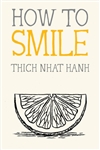 How to Smile, Thich Nhat Hanh