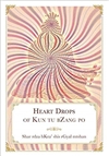 Heart Drops of Kun tu bZang po