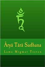 Arya Tara Sadhana, Khenpo Lama Migmar Tseten, Mangalamkosha Publications