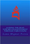 Guiding the Dead Toward Enlightenment Through Vajrayogini