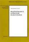 Prajnaparamita : Literature in Old Uyghur <br> By: Abdurishid Yakup (Editor)