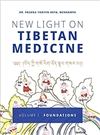 New Light on Tibetan Medicine: Volume I - Foundations