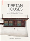 Tibetan Houses: Vernacular Architecture of the Himalayas and Environs