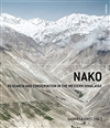Nako : Research and Conservation in the Western Himalayas, Gabriela Krist (Editor, Contributor), Tatjana Bayerova (Contributor)