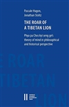 Roar of a Tibetan Lion: Phya Pa Chos Kyi Seng Ge's Theory of Mind in Philosophical and Historical Perspective <br>By: Pascale Hugon, Jonathan Stoltz