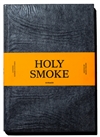 Holy Smoke <br> By: Beate Fricke