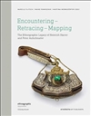 Encountering - Retracing - Mapping: The Ethnographic Legacy of Heinrich Harrer and Peter Aufschnaiter , M. Flitsch, M. Wensdorfer, Arnoldsche Art Publishers