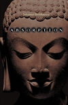 Absorption: Human Nature and Buddhist Liberation,, Johannes Bronkhurst, University Media