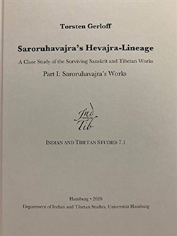 Saroruhavajra's Hevajra-Lineage: A Close Study of the Surviving Sanskrit and Tibetan Works By: Torsten Gerloff