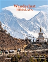 Wanderlust Himalaya: Hiking on Top of the World, Cam Honan (editor)