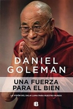 Una fuerza Para El Bien, Daniel Goleman