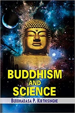 Buddhism and Science, Buddhadasa P. Kirthisinghe