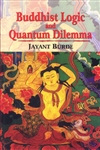 Buddhist Logic and Quantum Dilemma, Jayant Burde, Motilal Banarsidass  Publishers