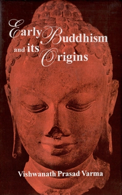 Early Buddhism and its Origins, Vishwanath Prasad Varma