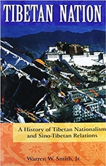 Tibetan Nation: a history of Tibetan Nationalism and SinoTibetan Relations  Warren W. Smith, Jr