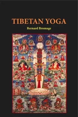 Tibetan Yoga, Bernard Bromage