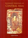 Buddhist Heritage of Central Asia by Lokesh Chandra
