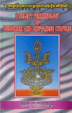 Select Terminology of Buddhism and Bhutanese Culture