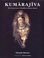 Kumarajiva: The Transcreator of Buddhist Chinese diction<br>By: Nirmala Sharma