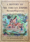 A History of the Tibetan Empire, H.H. The Drikung Kyabgon Chetsang