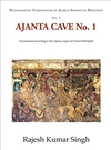 Ajanta Cave No. 1: Documented According to the Ajanta Corpus of Dieter Schlingloff