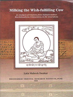 Milking the Wish-fulfilling Cow: An Analysis of Citations of Subhuticandra's Kavikamdhenu Commentary on the Amarakosa, Lata Mahesh Deokar