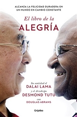El Libro de la alegria: Alcanza la felicidad duradera en un mundo en cambio constante, Dalai Lama & Desmond Tutu