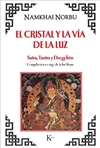 El cristal y la via de la luz: sutra, Tantra y Dzogchen, Namkhai Norbu