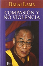 Compasion y No Violencia By: Su Santidad el Dalai Lama