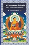 Ensenanza de Buda: Las Cuatro Nobles Verdades, Gonsar Rimpoche