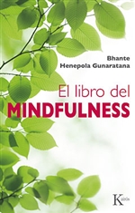 El libro del mindfulness, Bhante Henepola Gunaratana, Editorial Kairos